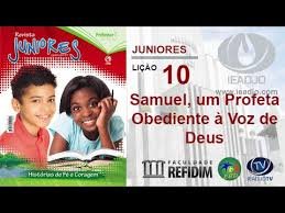 Lição 10 - Samuel, um profeta obediente à voz de Deus - SLIDES E VIDEOAULAS