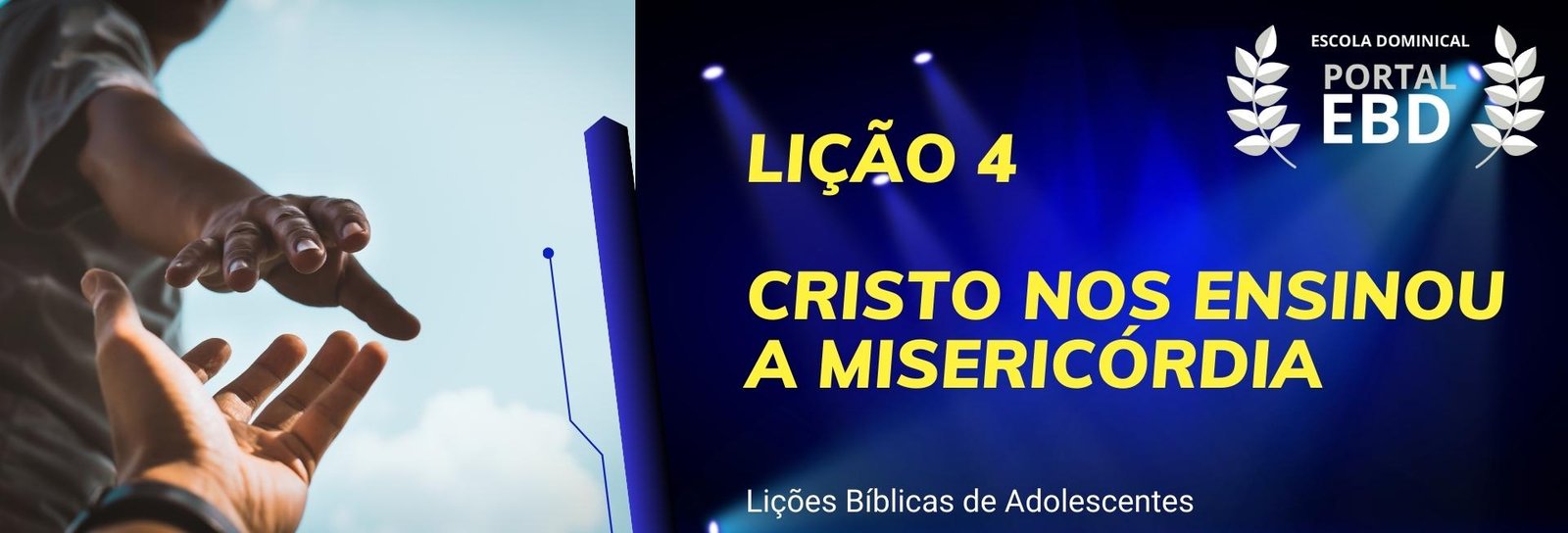 Lição 4 - Cristo nos ensinou a misericórdia - SLIDES E VIDEOAULAS         