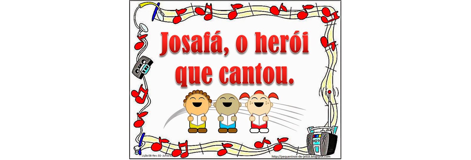 Lição 8 - Josafá, o herói que cantou - SLIDES E VIDEOAULAS