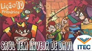 Lição 10 - Saul tem inveja de Davi - SLIDES E VIDEOAULAS