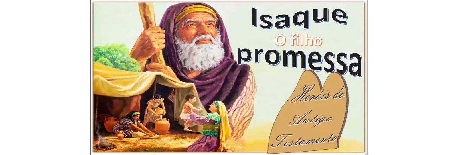 Lição 3 - Isaque, um filho obediente - SLIDES E VIDEOAULAS
