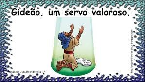 Lição 8 - Gideão, um servo valoroso - SLIDES E VIDEOAULAS