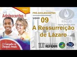 Lição 9 - A ressurreição de Lázaro - VIDEOAULAS