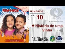 Lição 10 - A história de uma vinha - SLIDES E VIDEOAULAS