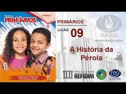 Lição 9 - A história da pérola - SLIDES E VIDEOAULAS