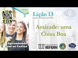 Lição 13 - Amizade: uma coisa boa - SLIDES E VIDEOAULAS