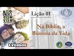Lição 1 - Na Bíblia, a bússola da vida III