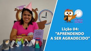 Lição 4 - Conhecer+ - Betel - Aprendendo a ser agradecido - VIDEOAULA