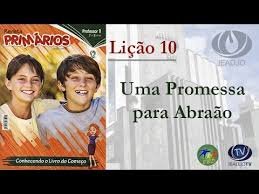 Lição 10 - Uma promessa para Abrão - SLIDES E VIDEOAULAS