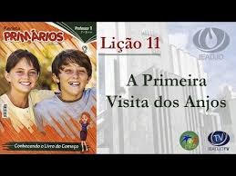 Lição 11 - A primeira visita dos anjos 