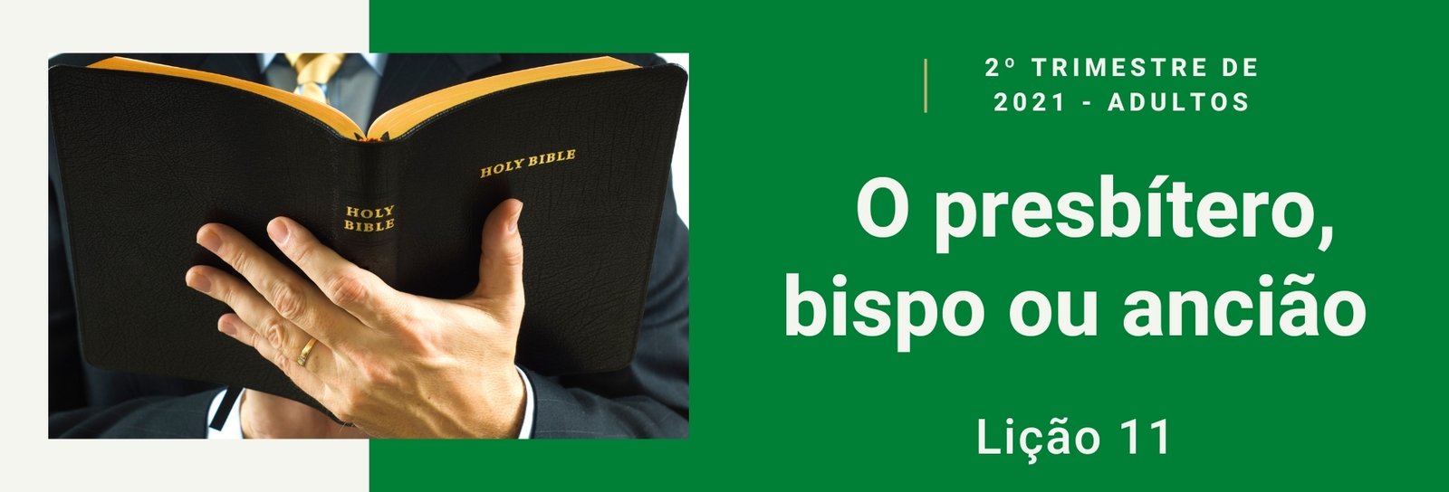 Lição 11 - O presbítero, bispo ou ancião I
