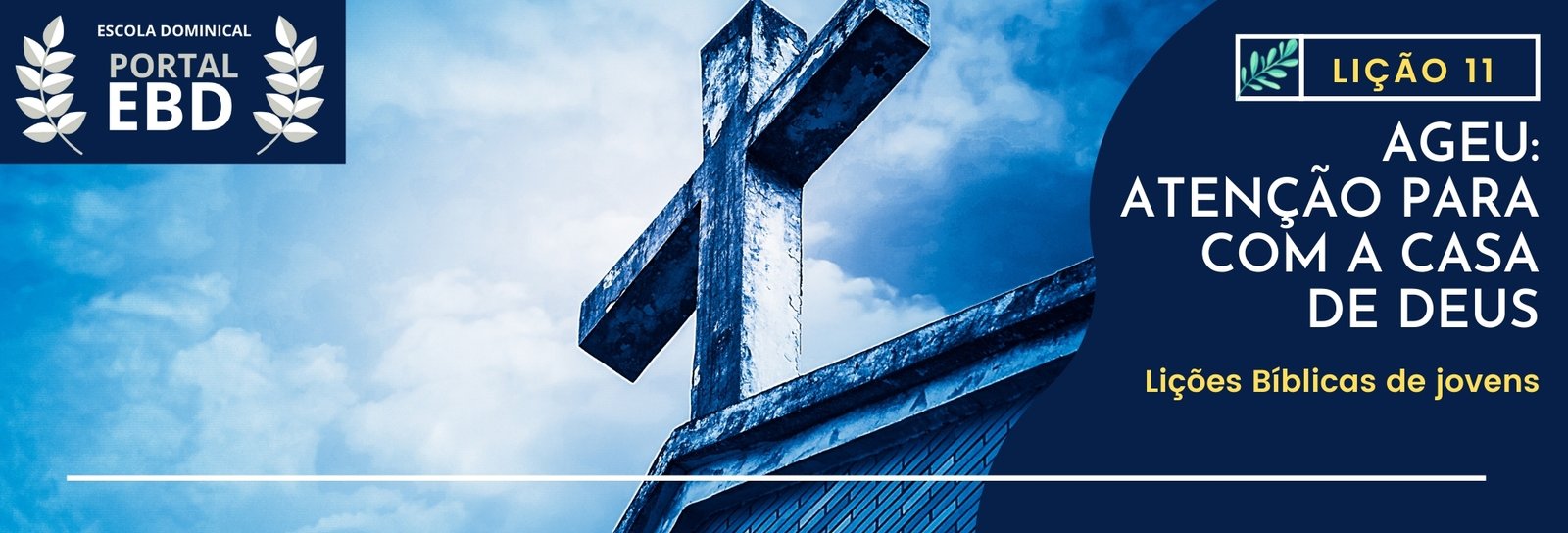 Lição 11 - Ageu: atenção para com a casa de Deus II