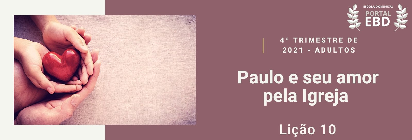 Lição 10 - Paulo e seu amor pela Igreja V