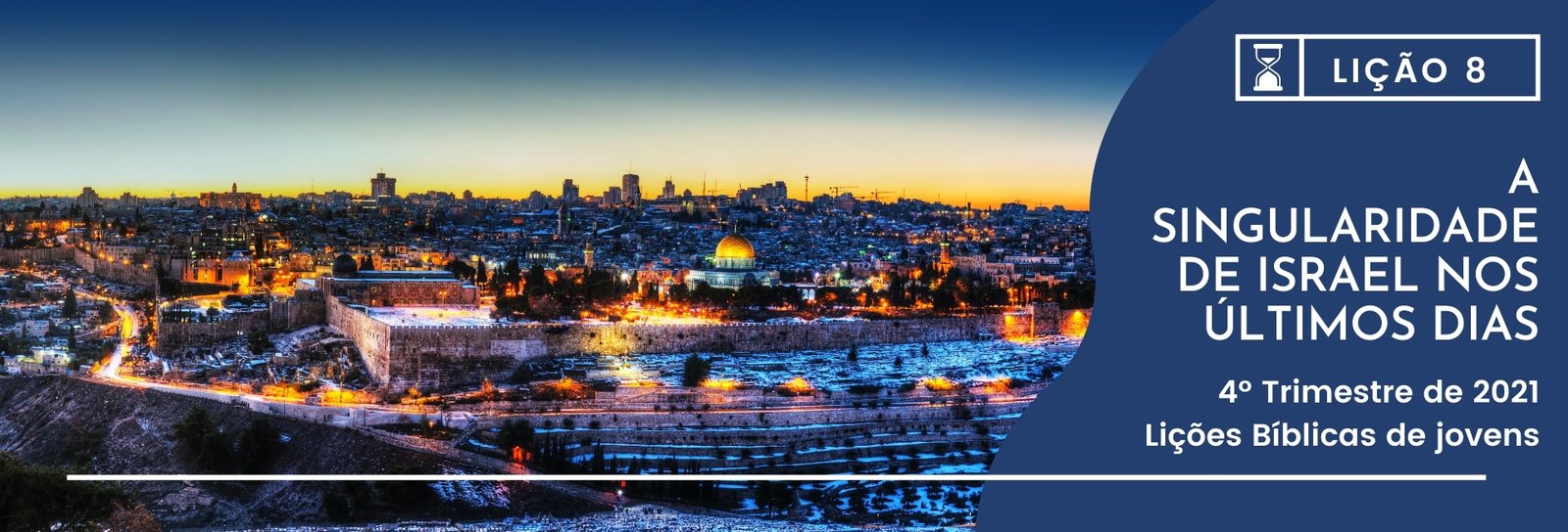 Lição 8 - A singularidade de Israel nos últimos dias II