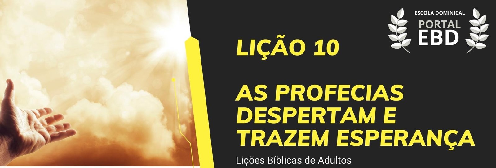 Lição 10 - As profecias despertam e trazem esperança III