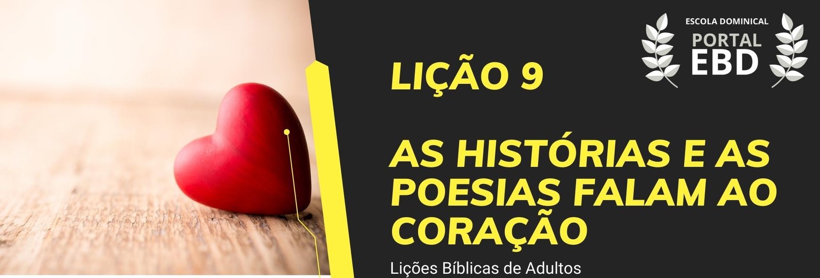 Lição 9 - As histórias e as poesias falam ao coração III
