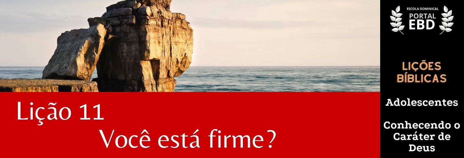 Lição 11 - Você está firme? I