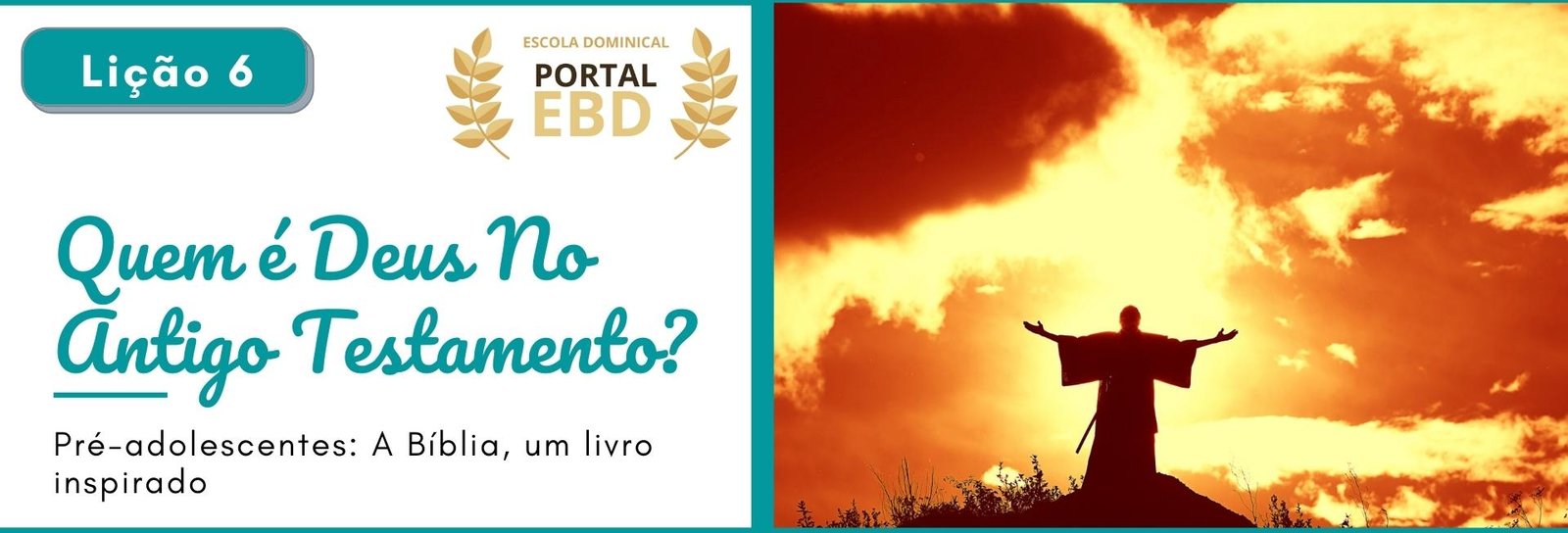 Lição 6 - Quem é Deus no Antigo Testamento I