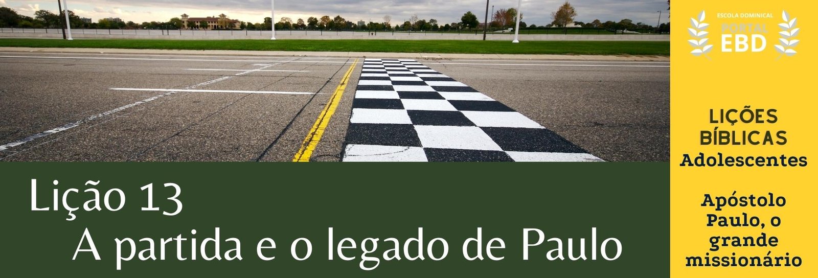 Lição 13 - A partida e o legado de Paulo - SLIDES E VIDEOAULAS