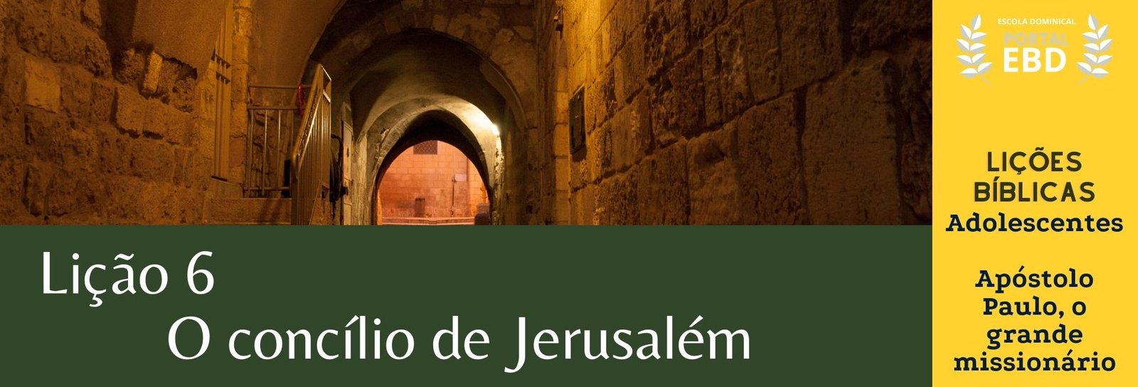Lição 6 - O concílio de Jerusalém - SLIDES E VIDEOAULAS 