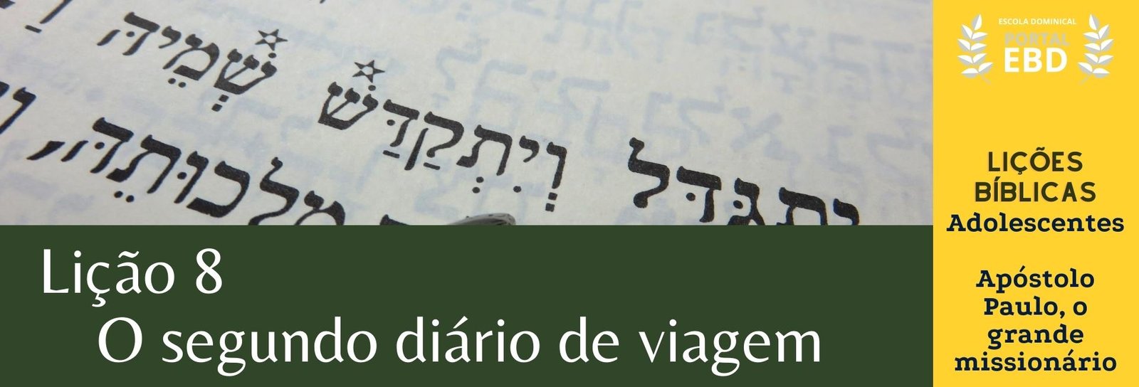 Lição 8 - O segundo diário de viagem - SLIDES E VIDEOAULAS