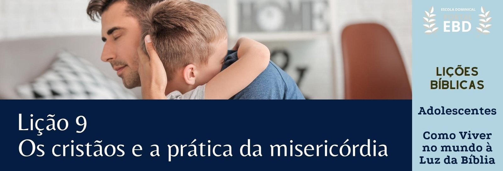 Lição 9 -  Os cristãos e a prática da misericórdia - SLIDES E VIDEOAULAS