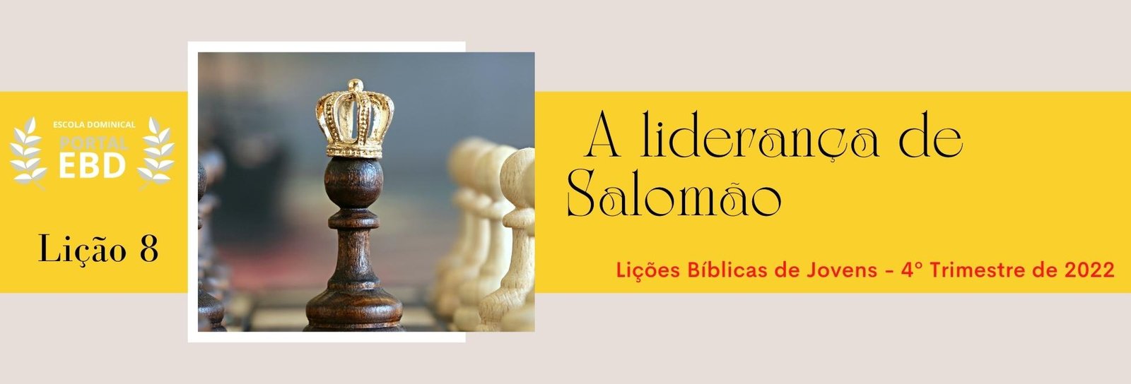 Lição 8 - A liderança de Salomão II