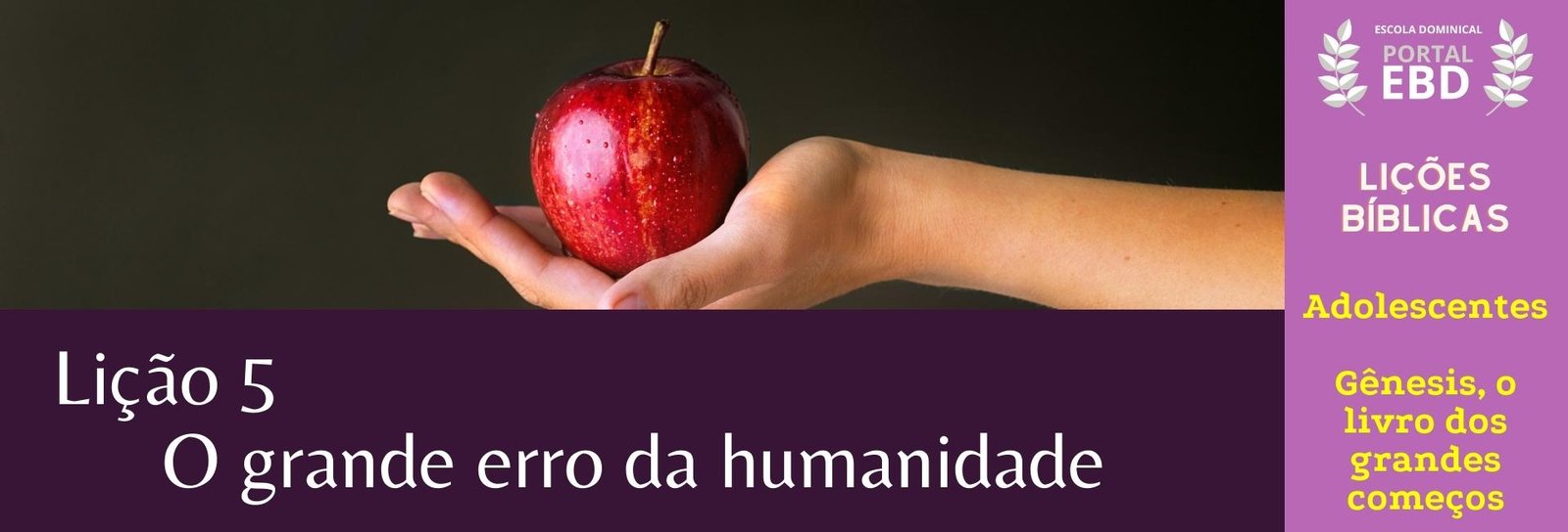 Lição 5 -  O grande erro da humanidade I