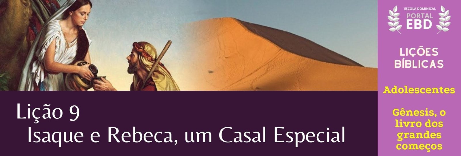 Lição 9 -  Isaque e Rebeca: um casal especial II