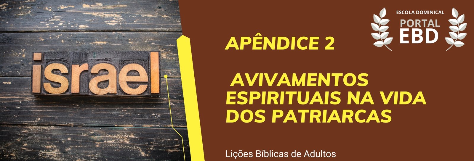Apêndice 2 - Avivamentos espirituais na vida dos Patriarcas