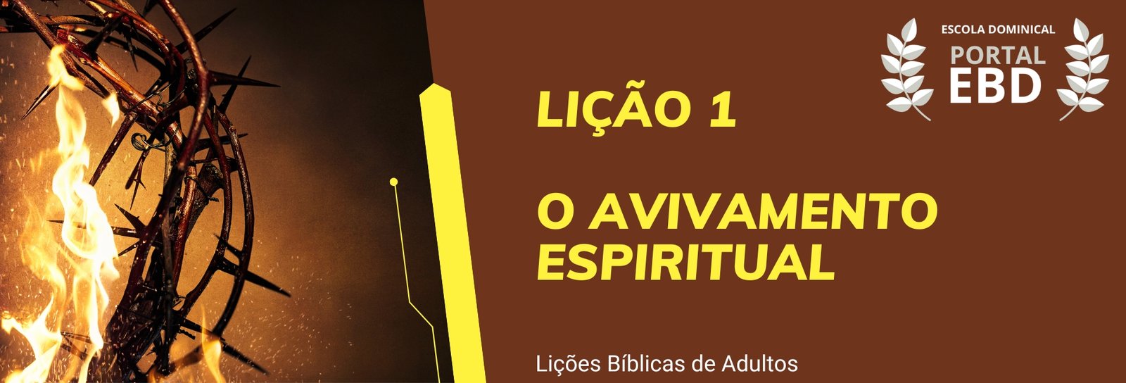 Lição 1 - O avivamento espiritual IV