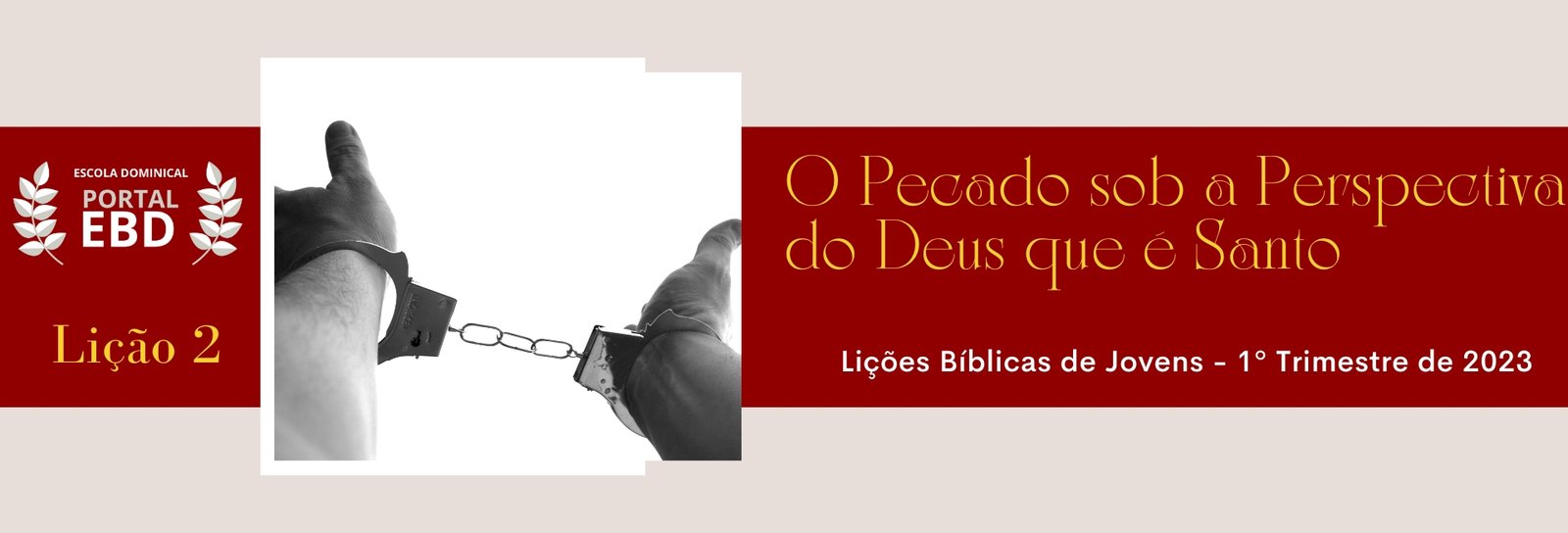 Lição 2 - O pecado sob a perspectiva do Deus que é santo I
