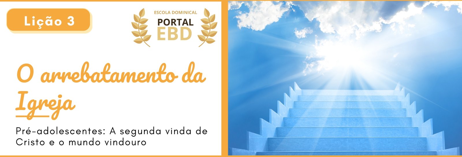 Lição 3 - O arrebatamento da Igreja - VIDEOAULAS