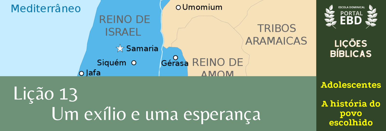 Lição 13 - Um exílio e uma esperança - VIDEOAULAS