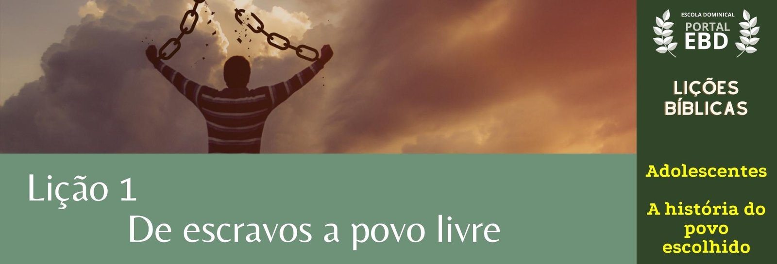 Lição 1 -  De escravos a povo livre I