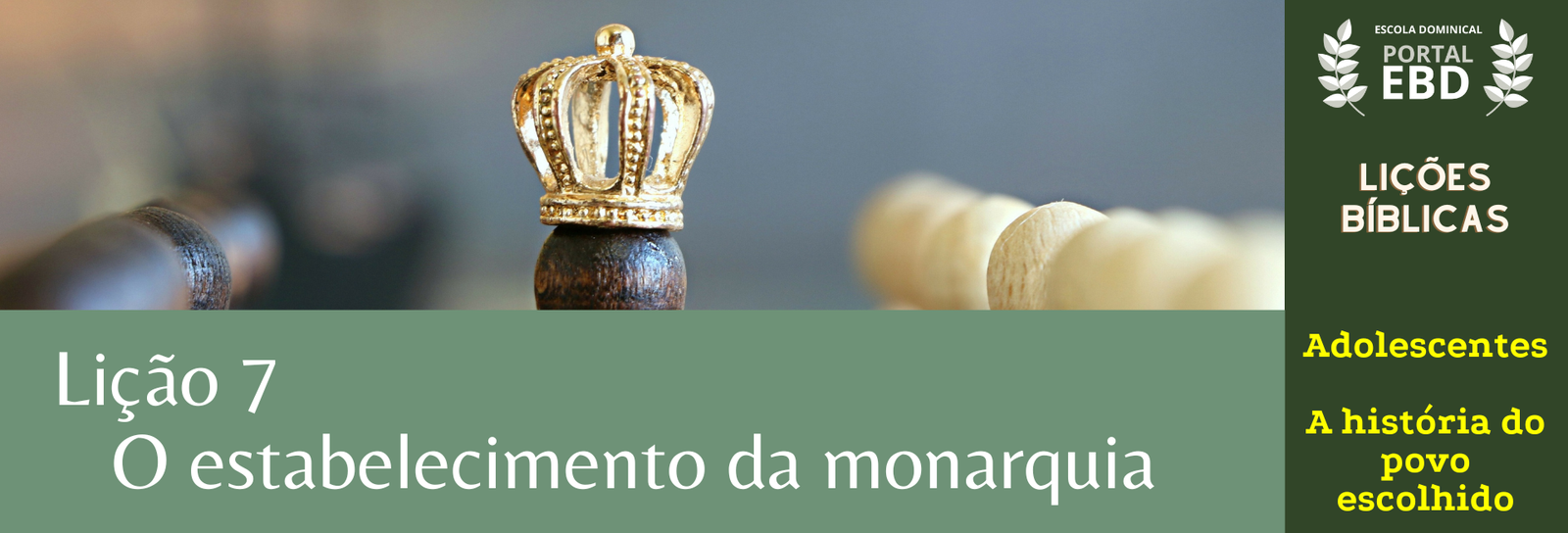 Lição 7 - O estabelecimento da monarquia - SLIDES E VIDEOAULAS