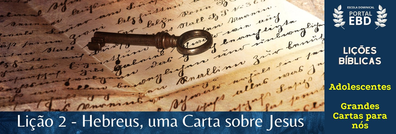 Lição 2 - Hebreus, uma carta sobre Jesus - SLIDES E VIDEOAULAS 