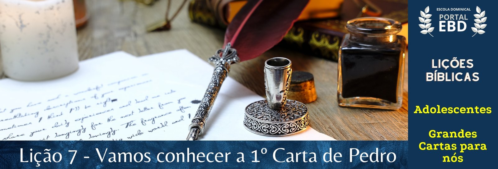 Lição 7 - Vamos conhecer a 1ª Carta de Pedro II