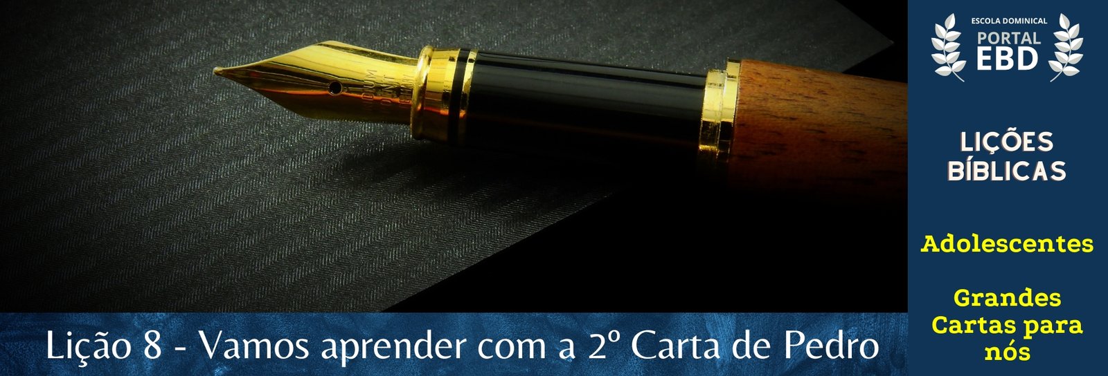 Lição 8 - Vamos aprender com a 2ª Carta de Pedro II