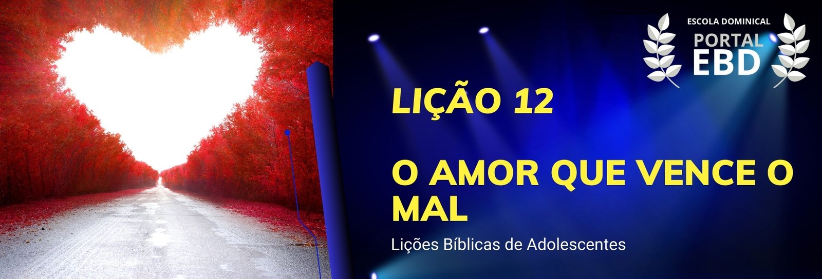 Lição 12 - O amor que vence o mal II