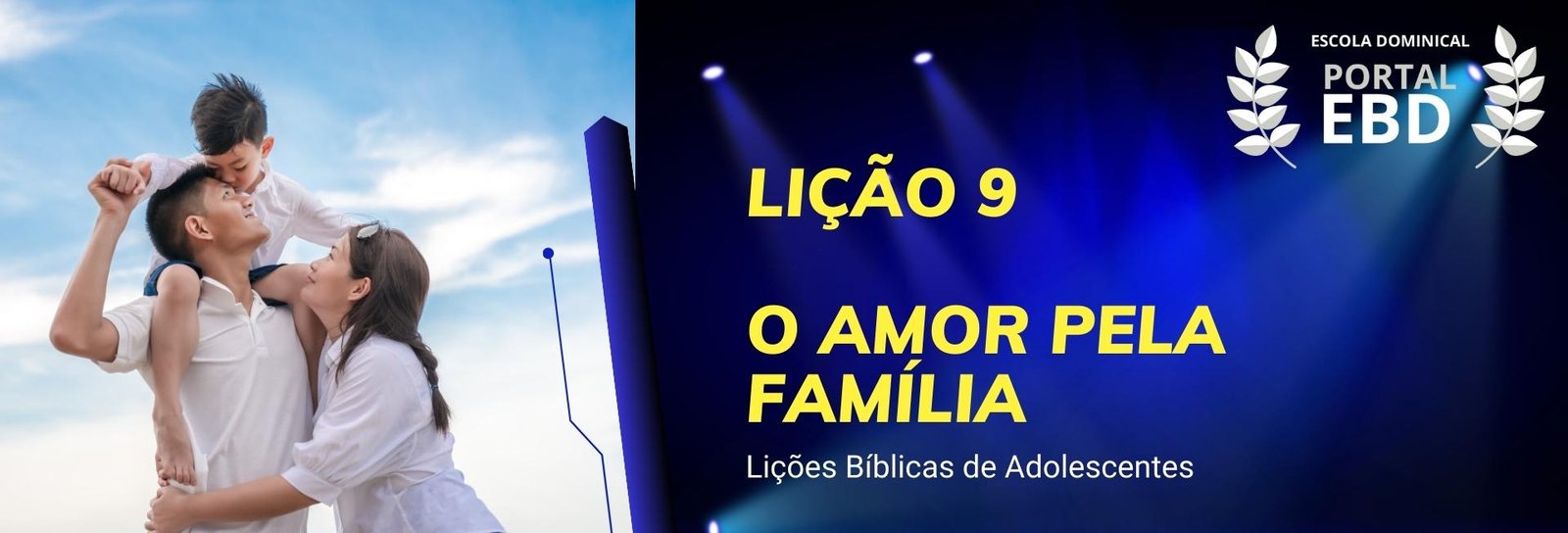 Lição 9 - O amor pela família II