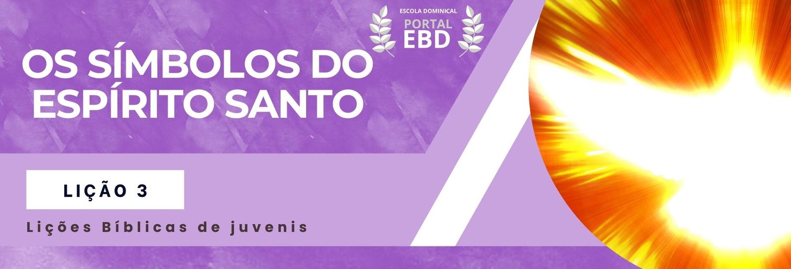 Lição 3 - Os símbolos do Espírito Santo I