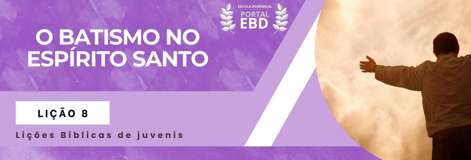 Lição 8 - O batismo no Espírito Santo II