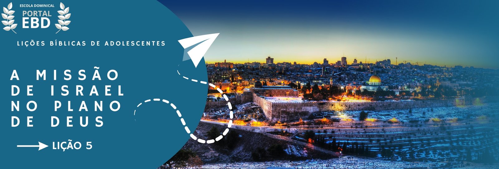 Lição 5 - A missão de Israel no plano de Deus - SLIDES E VIDEOAULAS