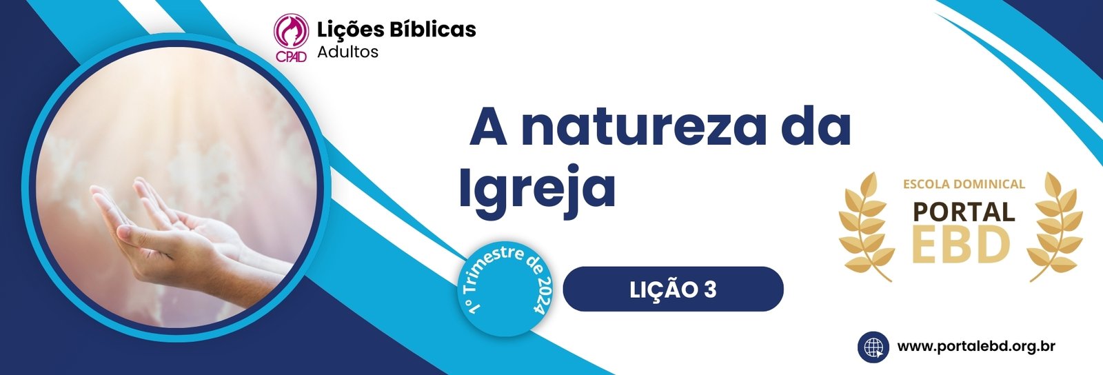 Lição 3 - A natureza da Igreja VI