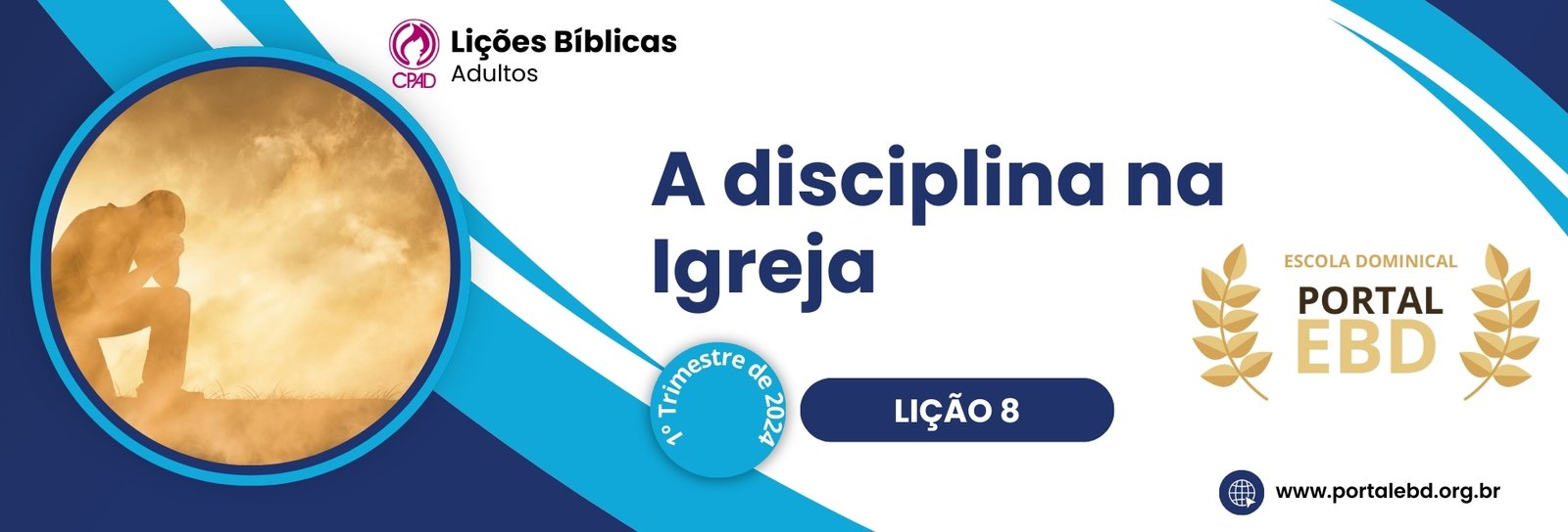 Lição 8 - A disciplina na Igreja III