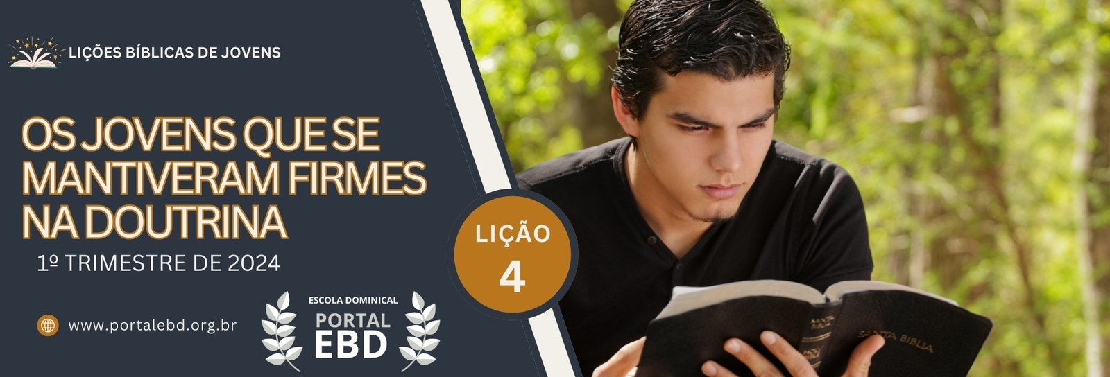 Lição 4 - Os jovens que se mantiveram firmes na doutrina II