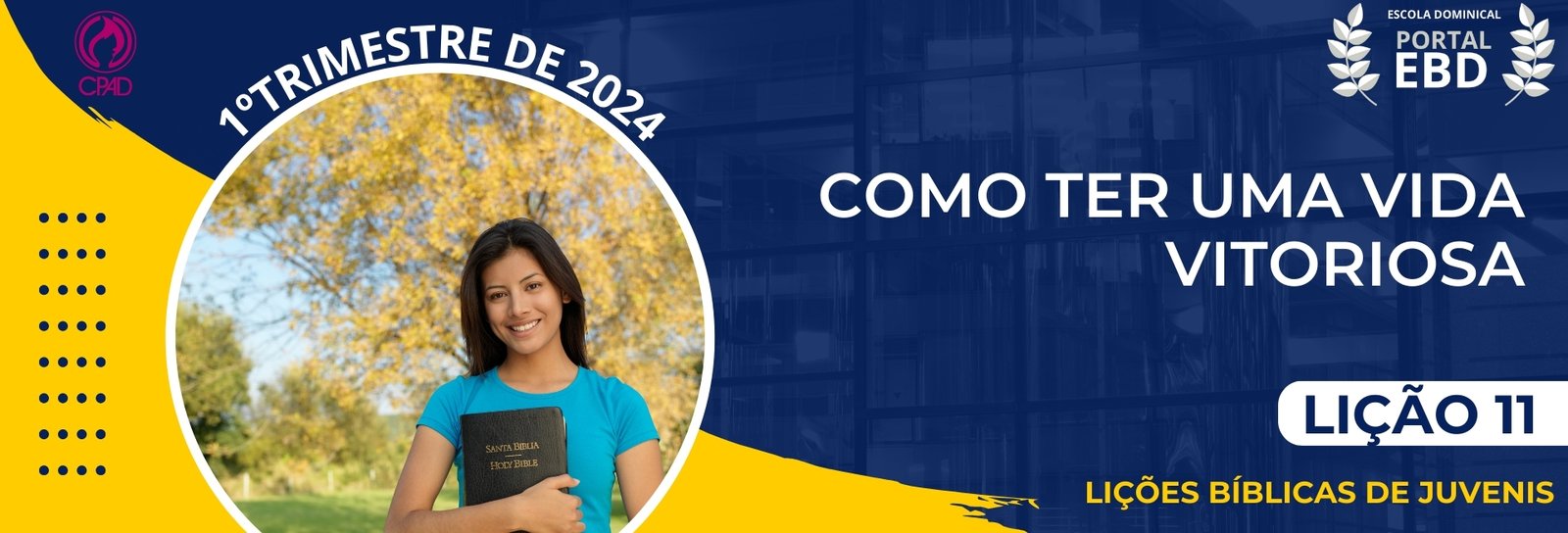 Lição 11 - Como ter uma vida vitoriosa -  VIDEOAULAS          