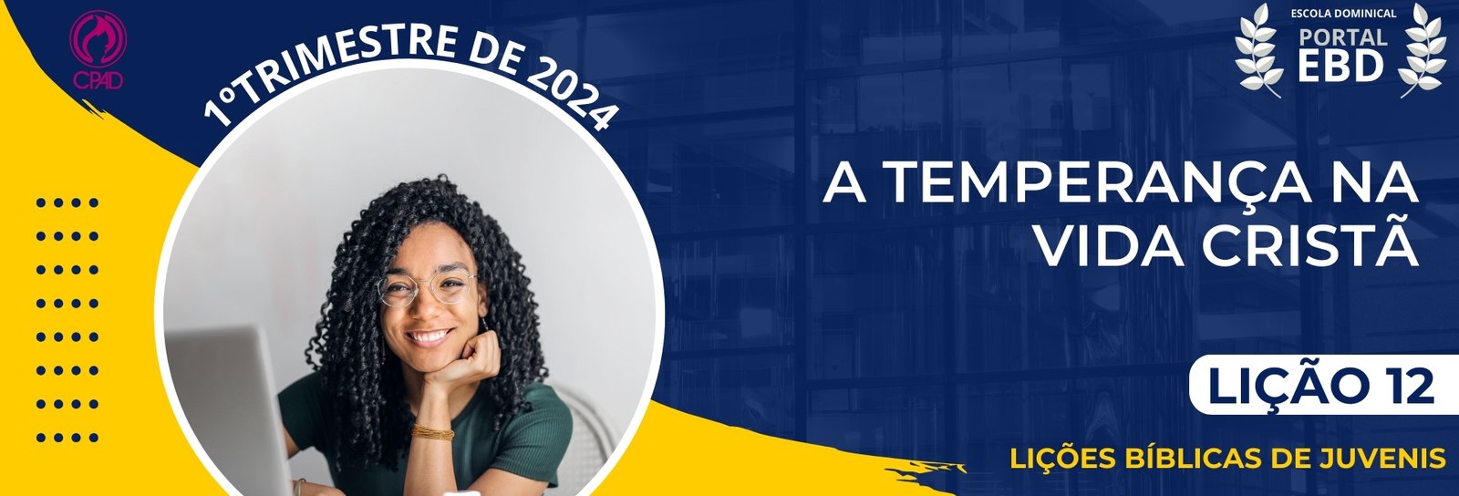 Lição 12 - A temperança na vida cristã -  VIDEOAULAS           