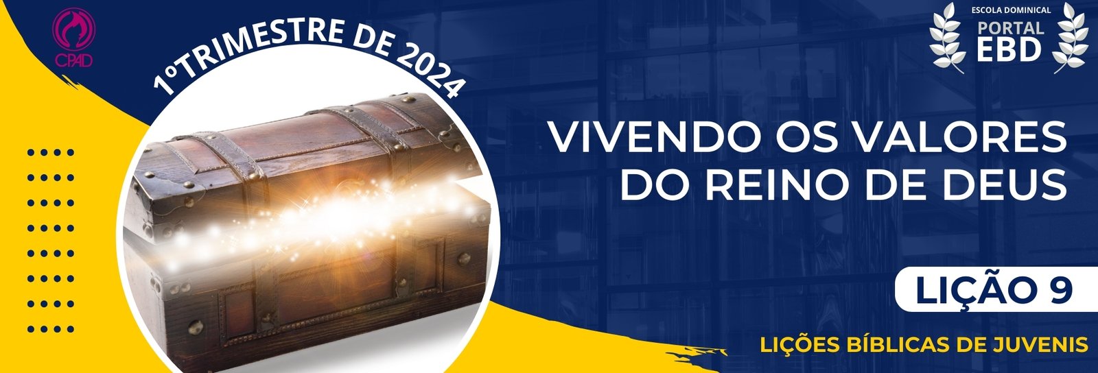 Lição 9 - Vivendo os valores do reino de Deus I